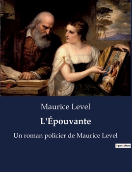 Paperback L'Épouvante: Un roman policier de Maurice Level [French] Book