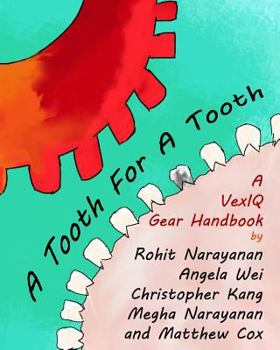 Paperback A Tooth For A Tooth: A VexIQ Gear Handbook Book