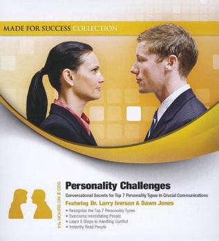 Audio CD Personality Challenges: Conversational Secrets for Top 7 Personality Types in Crucial Communications Book
