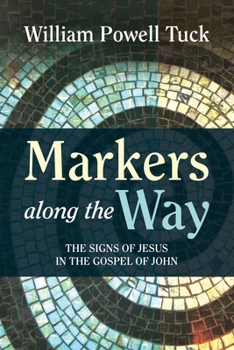 Paperback Markers along the Way: The Signs of Jesus in the Gospel of John Book