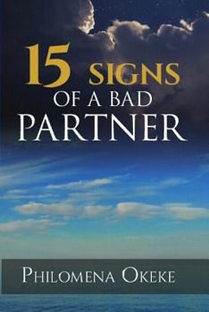 Paperback The 15 Signs of a Bad Partner: How to identify a wrong relationship. Book