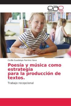 Paperback Poesía y música como estrategia para la producción de textos [Spanish] Book