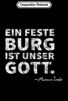 Composition Notebook: A Mighty Fortress is Our God German Lutheran Distressed  Journal/Notebook Blank Lined Ruled 6x9 100 Pages