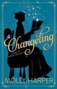 Changeling - Book #1 of the Sorcery and Society