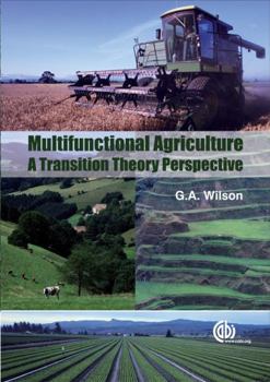 Hardcover Multifunctional Agriculture: A Transition Theory Perspective Book