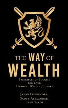 Paperback The Way of Wealth: Principles of Success for Your Personal Wealth Journey Book