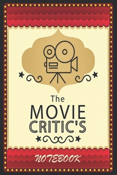 The Movie Critic's Notebook: 6.14" x 9.21" The Perfect Bound Journal for Serious Movie Buffs and Film Students, Unique Gifts for Movie Lovers, Full ... Book, gifts for western movie lovers.