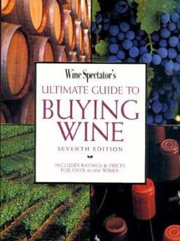 Paperback Wine Spectator's Ultimate Guide to Buying Wine (7th Edition) Book