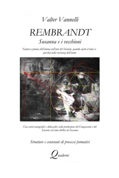 Paperback Rembrandt, SUSANNA E I VECCHIONI _ Natura e poetica dell'anima nell'arte del Seicento, quando anche il mito si specchia nella coscienza dell'uomo [Italian] Book