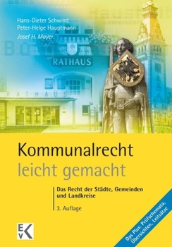 Paperback Kommunalrecht - Leicht Gemacht: Das Recht Der Stadte, Gemeinden Und Landkreise [German] Book
