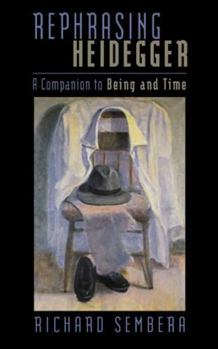 Paperback Rephrasing Heidegger: A Companion to 'Being and Time' (Philosophica) Book