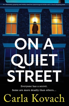 Paperback On a Quiet Street: An absolutely gripping and totally addictive psychological thriller with a heart-stopping twist Book