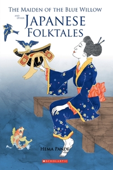 The Maiden of the Blue Willow and Other Japanese folktales