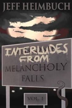 Paperback Interludes from Melancholy Falls, Vol. 1 Book