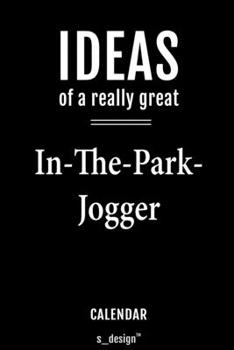 Calendar for In-The-Park-Joggers / In-The-Park-Jogger: Everlasting Calendar / Diary / Journal (365 Days / 3 Days per Page) for notes, journal writing, event planner, quotes & personal memories