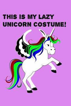 This Is My Lazy Unicorn Costume: Mood Tracker