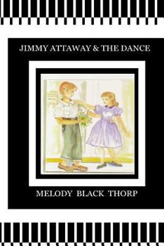 Paperback Jimmy Attaway and the Dance: Memoirs of the South Book