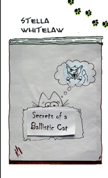 Paperback Secrets of a Ballistic Cat Book