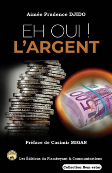 Paperback Eh oui ! L'argent [French] Book