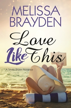 Love Like This - Book #4 of the Seven Shores