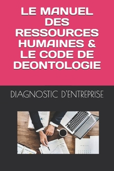 Paperback Le Manuel Des Ressources Humaines & Le Code de Deontologie [French] Book