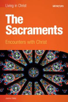 Paperback The Sacraments (Student Book): Encounters with Christ Book