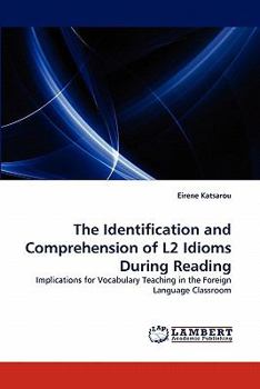 Paperback The Identification and Comprehension of L2 Idioms During Reading Book