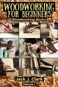 WOODWORKING FOR BEGINNERS: Woodworking Basic