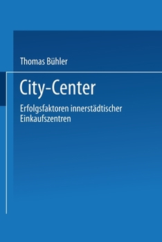 Paperback City-Center: Erfolgsfaktoren innerstädtischer Einkaufszentren [German] Book