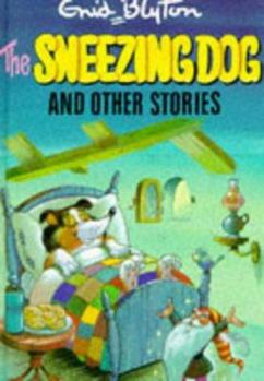 Hardcover The Sneezing Dog: and Other Stories (Enid Blyton's Popular Rewards Series IV) Book