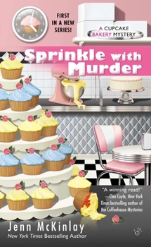 Sprinkle with Murder - Book #1 of the Cupcake Bakery Mystery