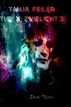Paperback The X Zwielicht 3: Dark Thriller [German] Book