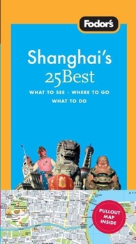 Paperback Fodor's Shanghai's 25 Best Book