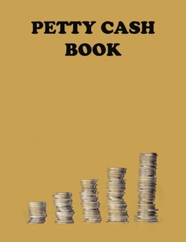 PETTY CASH: Professional Petty Cash Book for your business or personal use. 112 pages with a 8.5" x 11" size and a glossy brown cover. Book also comes ... page to assist you with its filling out.