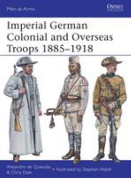 Paperback Imperial German Colonial and Overseas Troops 1885-1918 Book