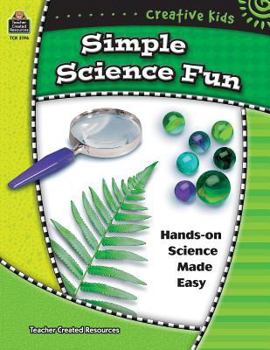 Paperback Creative Kids: Simple Science Fun Book