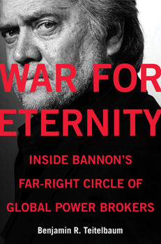 Hardcover War for Eternity: Inside Bannon's Far-Right Circle of Global Power Brokers Book