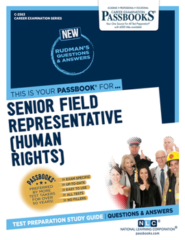 Paperback Senior Field Representative (Human Rights) (C-2563): Passbooks Study Guide Volume 2563 Book