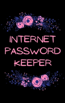 Hardcover Internet Password Keeper: Amazing Password notebook alphabetical organized interior Internet address and password logbook Password book to keep Book