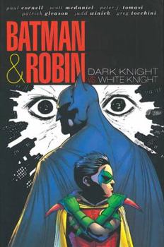 Batman & Robin: Dark Knight vs. White Knight - Book #4 of the Batman & Robin (2009)