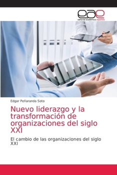 Paperback Nuevo liderazgo y la transformación de organizaciones del siglo XXI [Spanish] Book