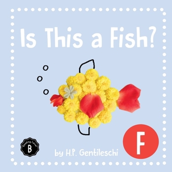 Paperback Is This A Fish?: The Letter F Book