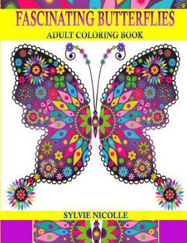 Paperback Fascinating Butterflies: Stress Relieving Adult Coloring Book