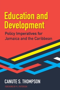 Paperback Education and Development: Policy Imperatives for Jamaica and the Caribbean Book