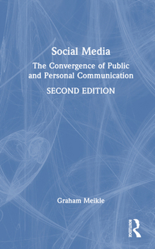 Hardcover Social Media: The Convergence of Public and Personal Communication Book