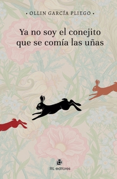 Paperback Ya no soy el conejito que se comía las uñas [Spanish] Book