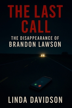 The Last Call: The Disappearance of Brandon Lawson