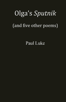 Paperback Olga's Sputnik (and five other poems) Book