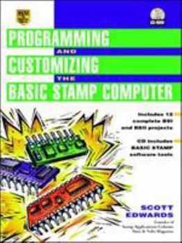 Hardcover Programming and Customizing the BASIC Stamp Computer [With Includes Basic Stamp Tools, Reusable Code...] Book