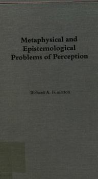 Hardcover Metaphysical and Epistemological Problems of Perception Book